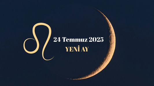 24 Temmuz 2025’te 2° Aslan / YENİ AY ETKİLERİ