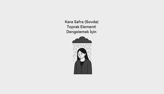 Toprak Elementi ve Kara Safra (Sovda) Dengesini Sağlama Rehberi