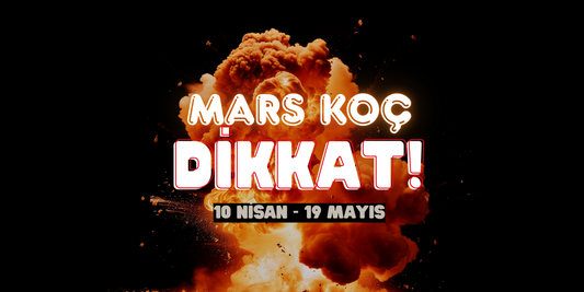 MARS KOÇ DİKKAT!